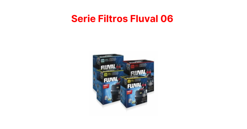 Serie Filtros Fluval 06