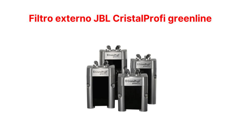 Filtro externo JBL CristalProfi greenline