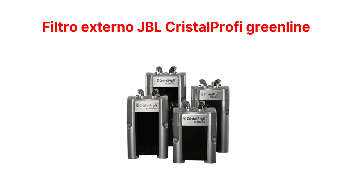Filtro externo JBL CristalProfi greenline
